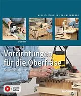 Fester Einband Vorrichtungen für die Oberfräse von Guido Henn