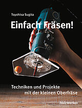 Kartonierter Einband Einfach fräsen! von Toyohisa Sugita