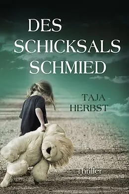 E-Book (epub) Des Schicksals Schmied von Taja Herbst