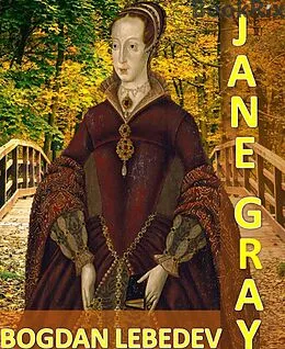 E-Book (epub) Jane Gray von Bogdan Lebedev