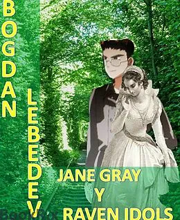 E-Book (epub) Jane Gray and Raven Idols von Bogdan Lebedev