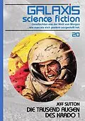 E-Book (epub) GALAXIS SCIENCE FICTION, Band 20: DIE TAUSEND AUGEN DES KRADO 1 von Jeff Sutton