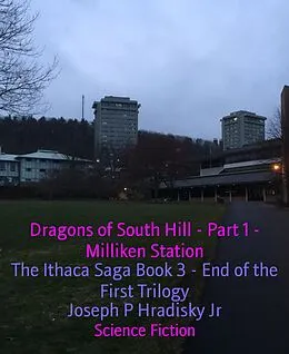E-Book (epub) Dragons of South Hill - Part 1 - Milliken Station von Joseph P Hradisky Jr