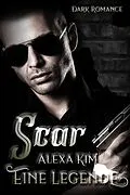 E-Book (epub) Scar - Eine Legende (Dark Romance) von Alexa Kim
