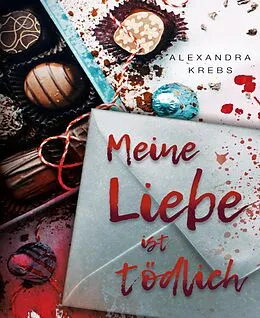 E-Book (epub) Meine Liebe ist tödlich von Alexandra Krebs