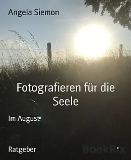 E-Book (epub) Fotografieren für die Seele von Angela Siemon