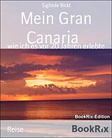 E-Book (epub) Mein Gran Canaria von Siglinde Bickl