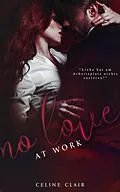 E-Book (epub) No Love at work von Celine Clair