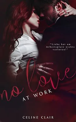 E-Book (epub) No Love at work von Celine Clair