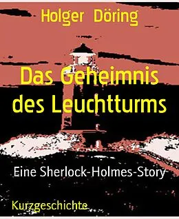 E-Book (epub) Das Geheimnis des Leuchtturms von Holger Döring