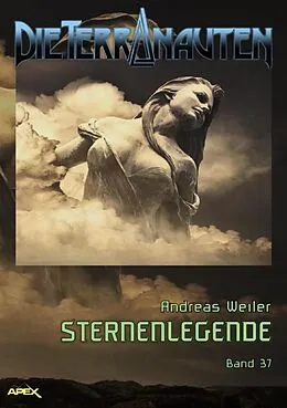 E-Book (epub) DIE TERRANAUTEN, Band 37: STERNENLEGENDE von Andreas Weiler