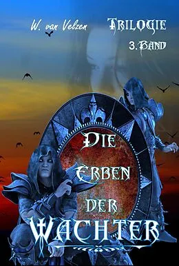 E-Book (epub) Die Erben der Wächter Band 3 von Wine van Velzen