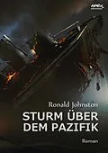 E-Book (epub) STURM ÜBER DEM PAZIFIK von Ronald Johnston