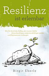 E-Book (epub) Resilienz ist erlernbar von Birgit Eberle