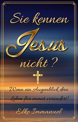 E-Book (epub) Sie kennen Jesus nicht? von Elke Immanuel