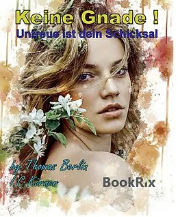 E-Book (epub) Keine Gnade ! von Thomas Berlin, I. C. Körner