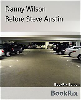 E-Book (epub) Before Steve Austin von Danny Wilson