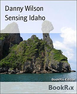 E-Book (epub) Sensing Idaho von Danny Wilson