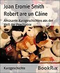 E-Book (epub) Robert are un Câine von Joan Eromie Smith
