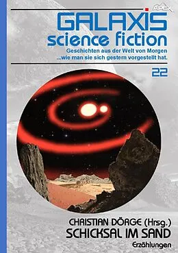 E-Book (epub) GALAXIS SCIENCE FICTION, Band 22: SCHICKSAL IM SAND von Christian Dörge, Isaac Asimov, Robert W. Chambers