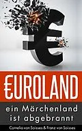 E-Book (epub) Euroland von Cornelia Von Soisses, Franz Von Soisses