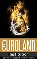E-Book (epub) Euroland von Cornelia Von Soisses, Franz Von Soisses