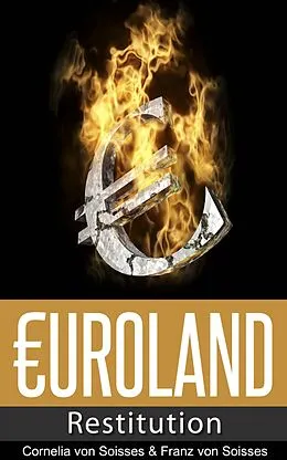 E-Book (epub) Euroland von Cornelia Von Soisses, Franz Von Soisses