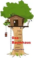 E-Book (epub) Das Baumhaus von Thomas Berlin, I.C. Körner