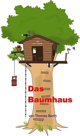 E-Book (epub) Das Baumhaus von Thomas Berlin, I.C. Körner