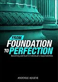 E-Book (epub) From Foundation to Perfection von Ayodele Ajileye