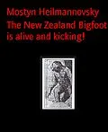 E-Book (epub) The New Zealand Bigfoot is alive and kicking! von Mostyn Heilmannovsky