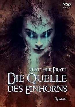 E-Book (epub) DIE QUELLE DES EINHORNS von Fletcher Pratt