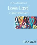 E-Book (epub) Love Lost von Lily Pomo, Mark Willreich