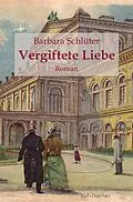 E-Book (epub) Vergiftete Liebe von Barbara Schlüter