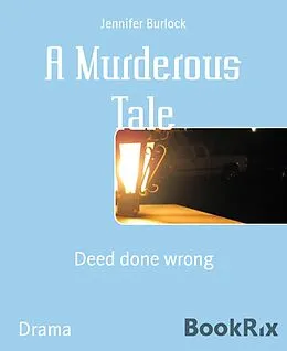 E-Book (epub) A Murderous Tale von Jennifer Burlock