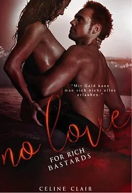 E-Book (epub) No Love for rich bastards von Celine Clair
