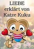 E-Book (epub) LIEBE erklärt von Katze Kuku von Siegfried Freudenfels