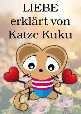 E-Book (epub) LIEBE erklärt von Katze Kuku von Siegfried Freudenfels