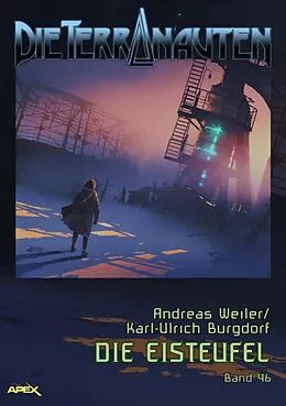 E-Book (epub) DIE TERRANAUTEN, Band 46: DIE EISTEUFEL von Andreas Weiler, Karl-Ulrich Burgdorf