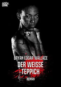 E-Book (epub) DER WEISSE TEPPICH von Bryan Edgar Wallace