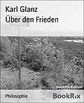 E-Book (epub) Über den Frieden von Karl Glanz