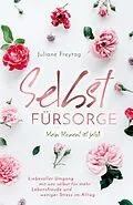E-Book (epub) Selbstfürsorge: Mein Moment ist jetzt! von Juliane Freytag
