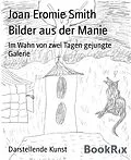 E-Book (epub) Bilder aus der Manie von Joan Eromie Smith