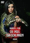 E-Book (epub) DIE INSEL DER SCHLANGEN von Robert L. Fish