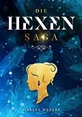 E-Book (epub) Die Hexen-Saga von Marcel Weyers