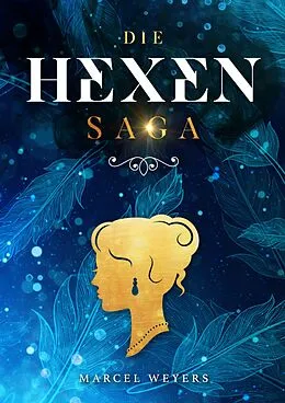 E-Book (epub) Die Hexen-Saga von Marcel Weyers