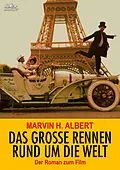 E-Book (epub) DAS GROSSE RENNEN RUND UM DIE WELT von Marvin H. Albert