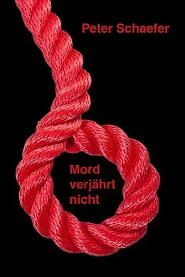 E-Book (epub) Mord verjährt nicht ! von Peter Schaefer