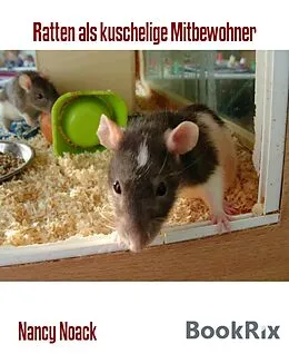 E-Book (epub) Ratten als kuschelige Mitbewohner von Nancy Noack