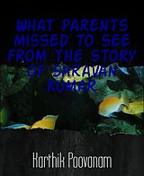 E-Book (epub) What parents missed to see from the story of Shravan Kumar von Karthik Poovanam